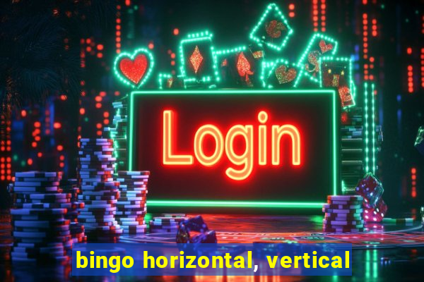 bingo horizontal, vertical